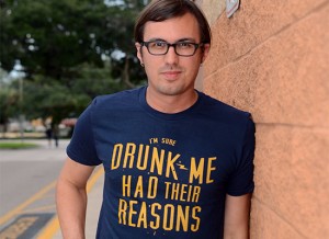 Drunk Me Had Their Reasons