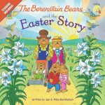 The Berenstain Bears and the Easter Story