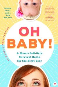 A Mom’s Self Care Survival Guide for the First Year