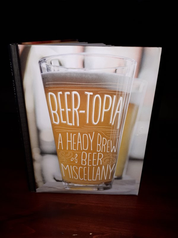 Beer-Topia: A Heady Brew of Beer Miscellany Book