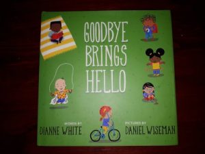 Goodbye Brings Hello: A Book of Firsts