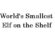 World’s Smallest Elf on the Shelf