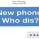 New phone, who dis?