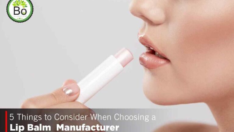 5 Things to Consider When Choosing a Lip Balm Manufacturer