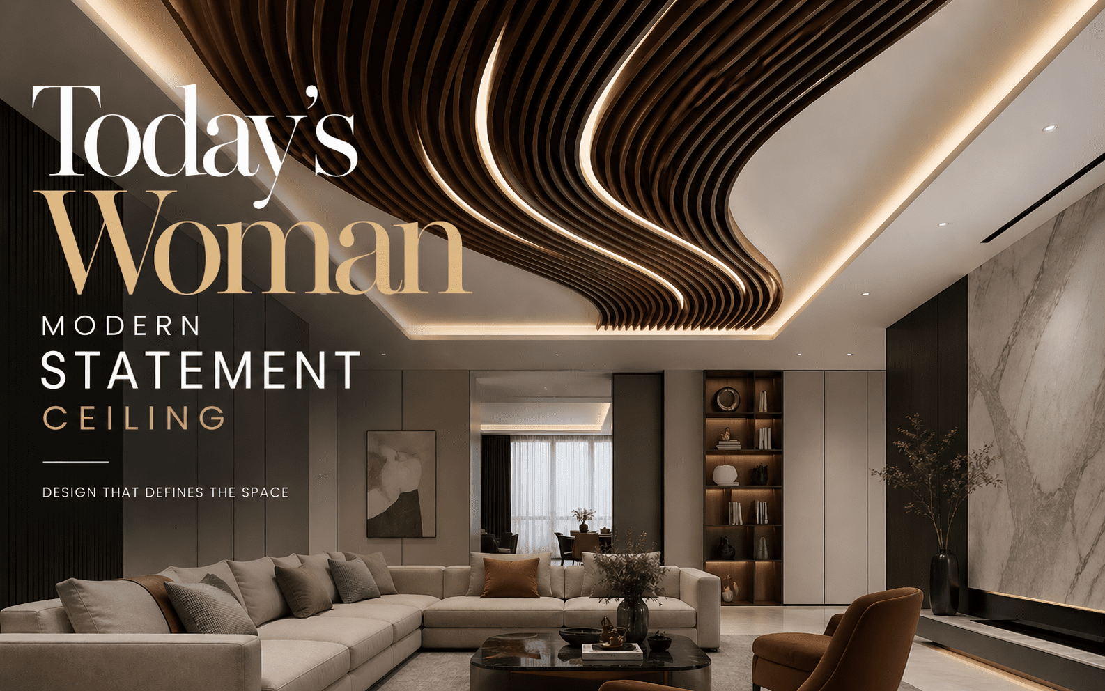 Luxury modern living room with sculptural wood statement ceiling and “Today’s Woman” text overlay